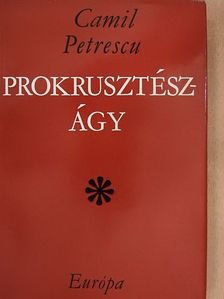 Camil Petrescu - Prokrusztész-ágy [antikvár]