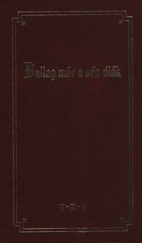 Ballag már a vén diák... [antikvár]