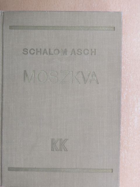 Schalom Asch - Moszkva [antikvár]