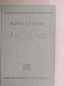 Schalom Asch - Moszkva [antikvár]