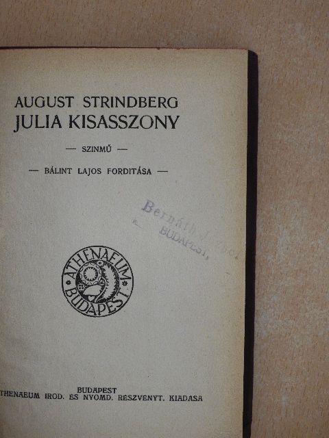 August Strindberg - Julia kisasszony/Pajtások/Számum/A lori/Ahasvér/A tudomány [antikvár]