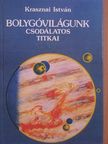 Krasznai István - Bolygóvilágunk csodálatos titkai [antikvár]