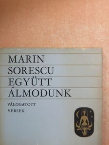 Marin Sorescu - Együtt álmodunk [antikvár]