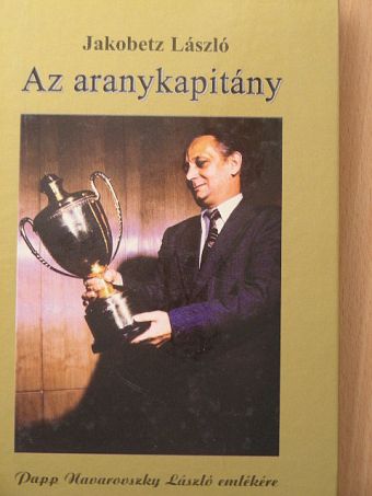 Jakobetz László - Az aranykapitány [antikvár]