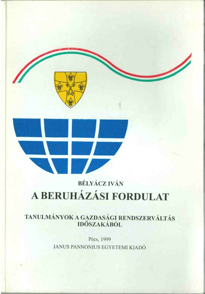 Bélyácz Iván - A beruházási fordulat [antikvár]