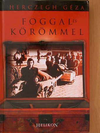 Herczegh Géza - Foggal és körömmel [antikvár]