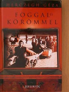 Herczegh Géza - Foggal és körömmel [antikvár]