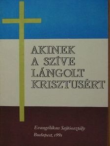 Akinek a szíve lángolt Krisztusért [antikvár]