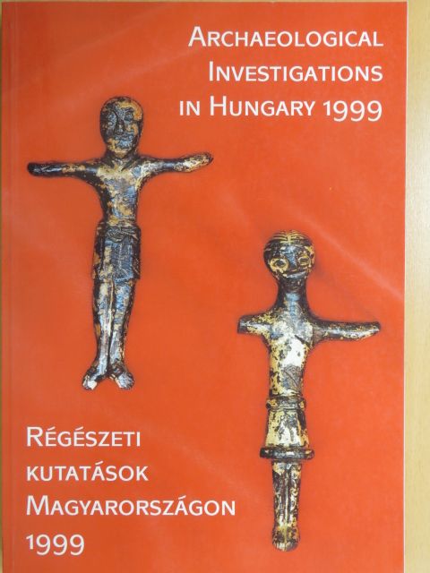 Csányi Marietta - Régészeti kutatások Magyarországon 1999 [antikvár]