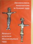 Csányi Marietta - Régészeti kutatások Magyarországon 1999 [antikvár]