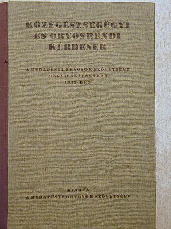 Dr. Csákányi Győző - Közegészségügyi és orvosrendi kérdések [antikvár]