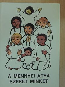 Dr. Edelényi István - A mennyei atya szeret minket [antikvár]
