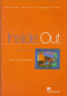 Philip Kerr, Sue Kay, Vaughan Jones - Inside out Pre-intermediate workbook [antikvár]