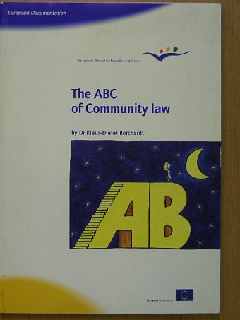 Dr. Klaus-Dieter Borchardt - The ABC of Community Law [antikvár]