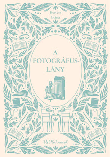 Kertész Edina - A fotográfuslány [eKönyv: epub, mobi]