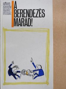 Kürti András - A berendezés marad! [antikvár]