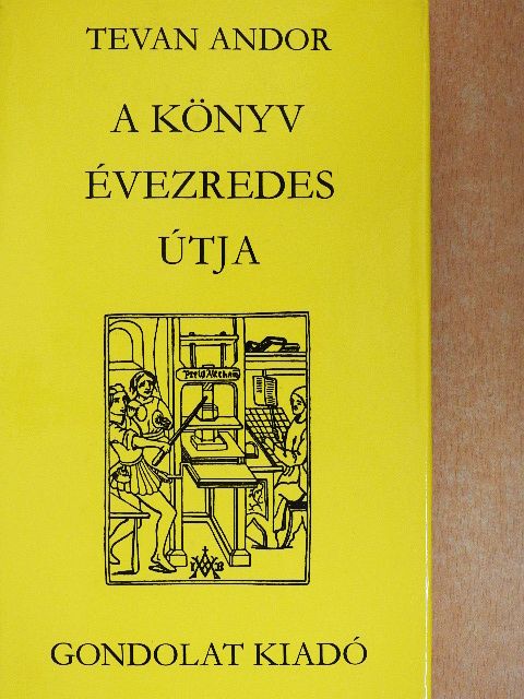 Tevan Andor - A könyv évezredes útja [antikvár]