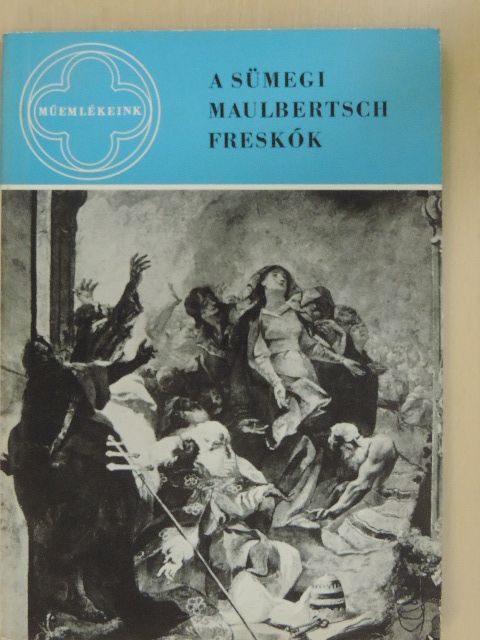 Végvári Lajos - A sümegi Maulbertsch freskók [antikvár]