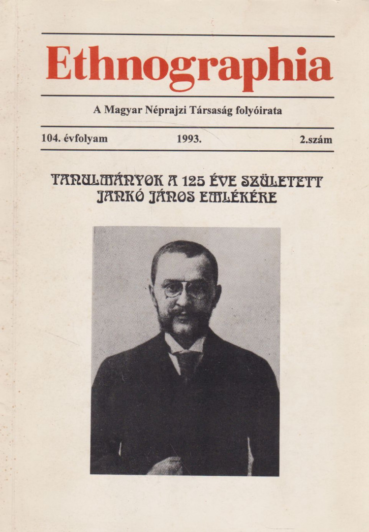 Bakó Ferenc, Kováts Dániel, Gráfik Imre, Barna Gábor - Ethnographia 1993. / 104. évfolyam 2. szám [antikvár]