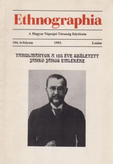Bakó Ferenc, Kováts Dániel, Gráfik Imre, Barna Gábor - Ethnographia 1993. / 104. évfolyam 2. szám [antikvár]