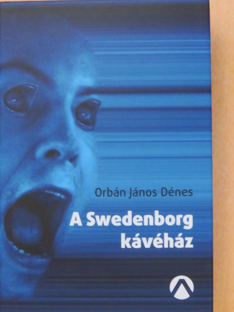 Orbán János Dénes - A Swedenborg kávéház [antikvár]