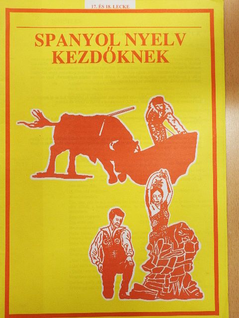 Spanyol nyelv kezdőknek 17. és 18. lecke [antikvár]