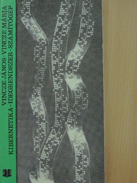 Vincze János - Kibernetika - Idegrendszer - Számítógép [antikvár]
