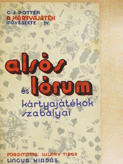 G. J. Potter - Az alsós és lórum [antikvár]