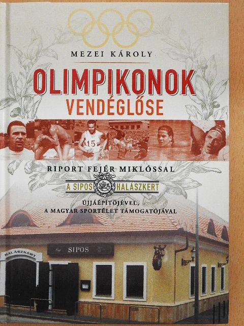 Mezei Károly - Olimpikonok vendéglőse [antikvár]