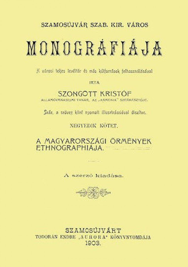 Szongott Kristóf - Szamosújvár szab. kir. város monográfiája IV. (reprint) [antikvár]