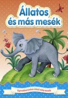 Állatos és más mesék - Gyerekkorunkat idéző szép mesék [antikvár]