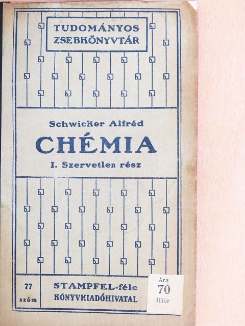 Schwicker Alfréd - Chemia I. [antikvár]