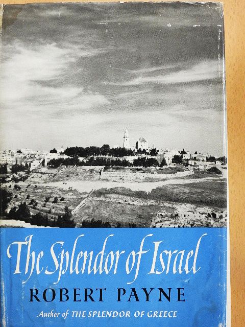 Robert Payne - The Splendor of Israel [antikvár]