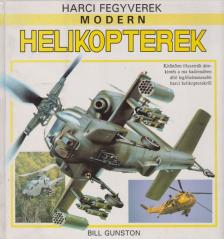 GUNSTON, BILL - Modern helikopterek [antikvár]