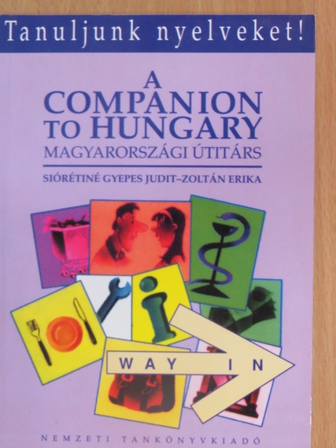 Siórétiné Gyepes Judit - A companion to Hungary [antikvár]