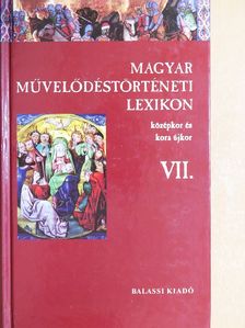 Ács Pál - Magyar Művelődéstörténeti Lexikon VII. [antikvár]