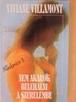 Viviane Villamont - Nem akarok belehalni a szerelembe [antikvár]