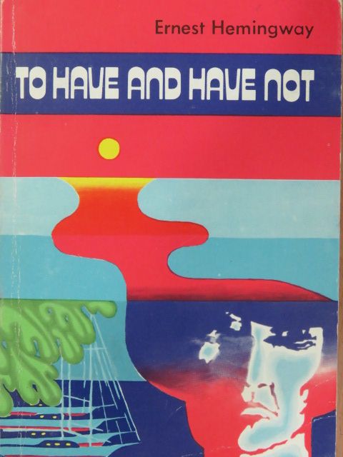 Ernest Hemingway - To Have and Have not [antikvár]