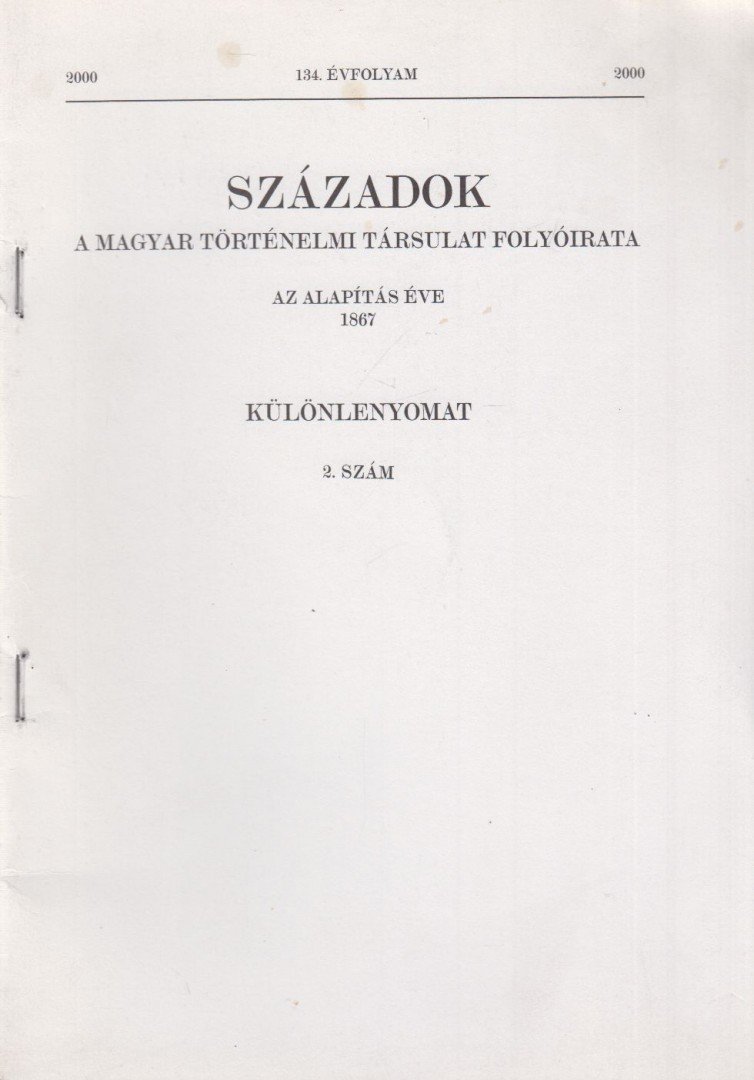 Tusor Péter - Századok - 2000. 2. szám 134. évf. - Különlenyomat (dedikált) [antikvár]