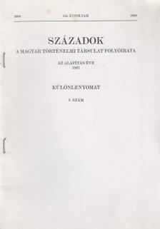 Tusor Péter - Századok - 2000. 2. szám 134. évf. - Különlenyomat (dedikált) [antikvár]