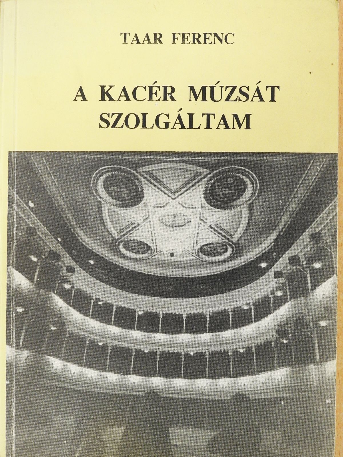 Taar Ferenc - A kacér múzsát szolgáltam (dedikált példány) [antikvár]