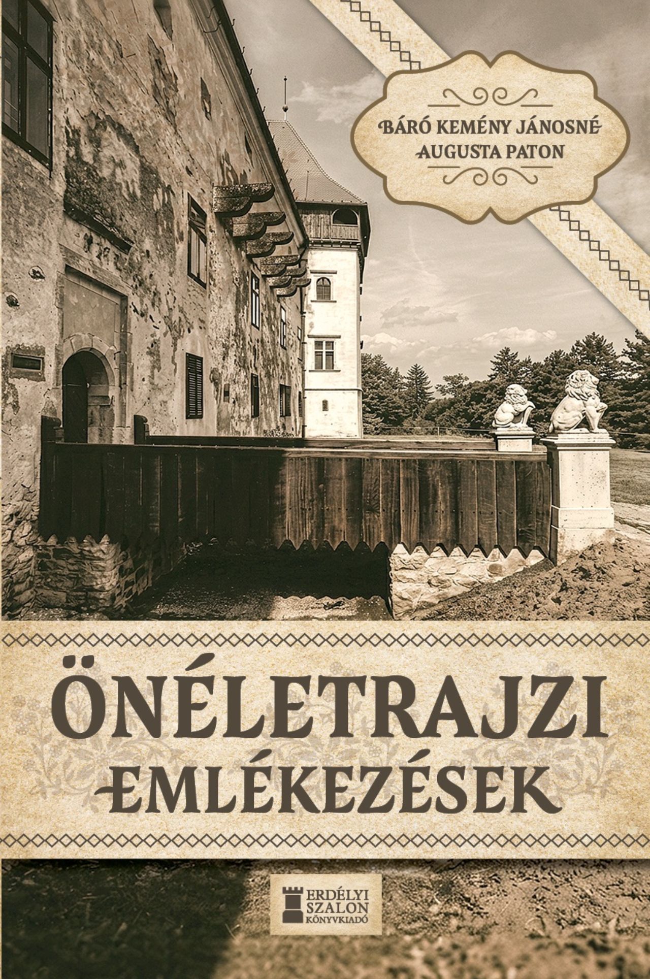 Báró Kemény Jánosné Augusta Paton - Önéletrajzi emlékezések