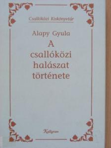 Alapy Gyula - A csallóközi halászat története [antikvár]