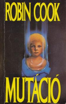 Robin Cook - Mutáció [antikvár]
