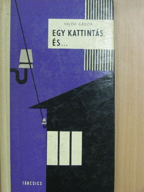 Vajda Gábor - Egy kattintás, és... [antikvár]