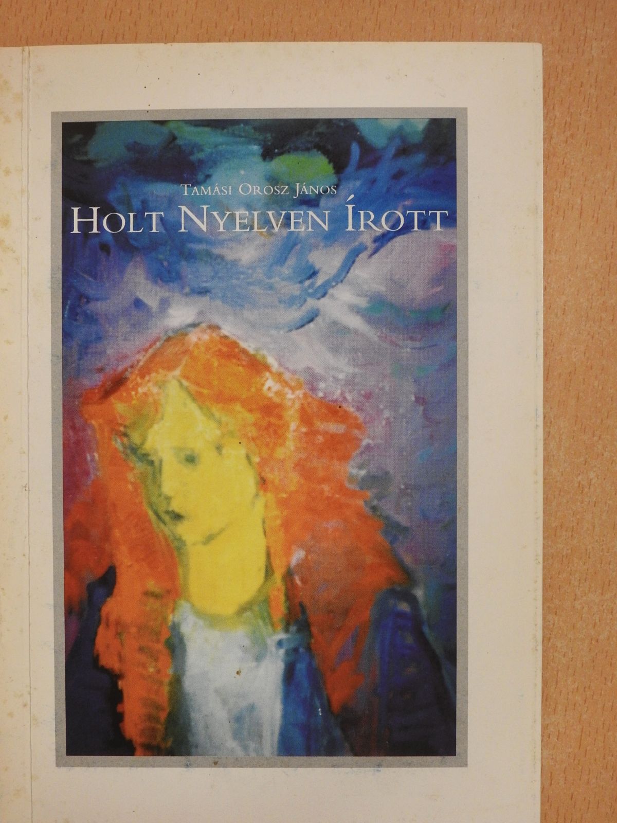 Tamási Orosz János - Holt nyelven írott (dedikált példány) [antikvár]