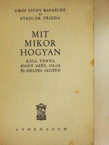 gróf Zichy Rafaelné - Mit, mikor, hogyan kell tenni, hogy szép, okos és helyes legyen [antikvár]