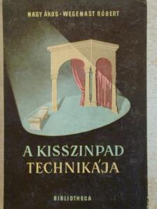 Nagy Ákos - A kisszínpad technikája [antikvár]