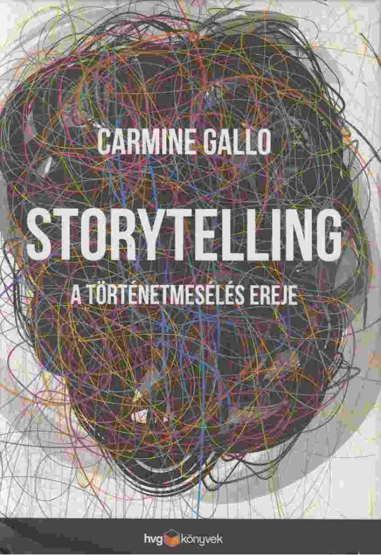 Carmine Gallo - Storytelling [antikvár]