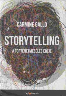 Carmine Gallo - Storytelling [antikvár]